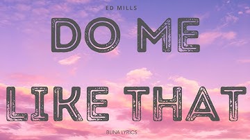 blina lyric| Do Me like That | ED MILLS #songs #musics #englishsongs #top