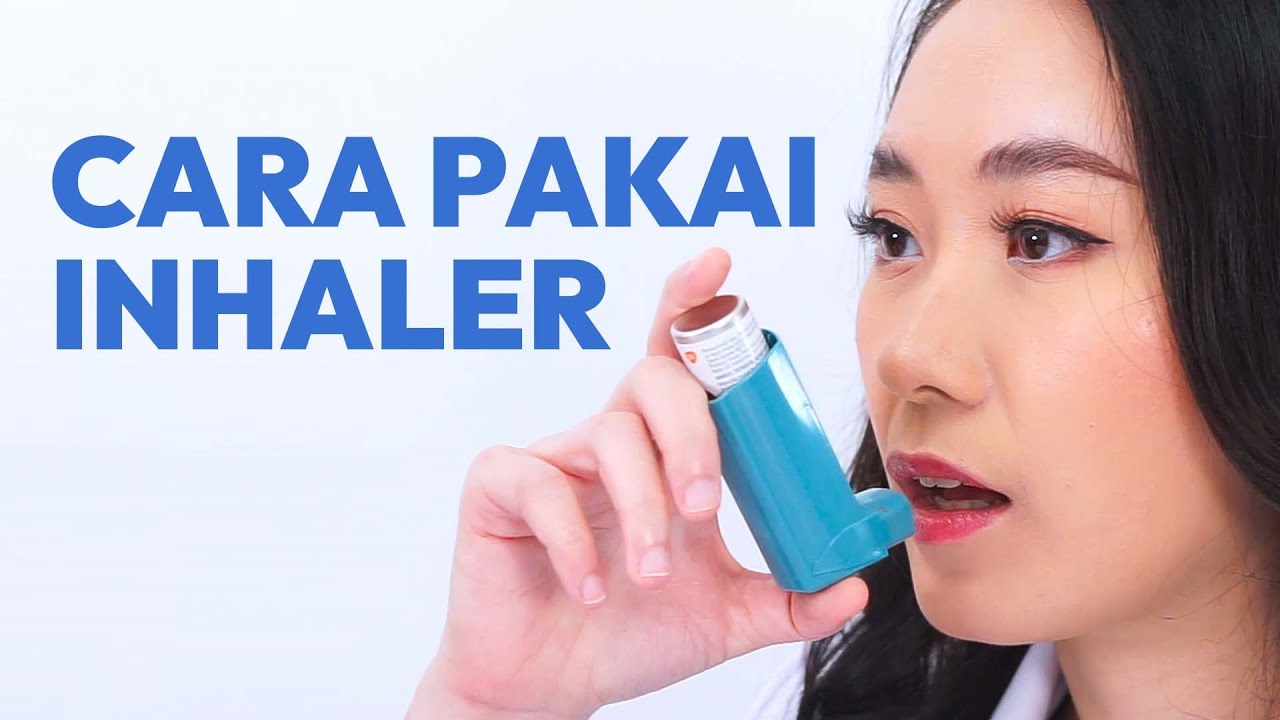 Cara Mengobati Asma dengan Inhaler