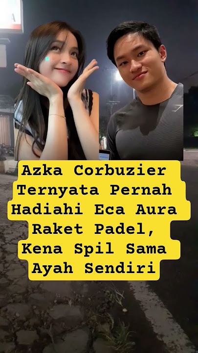 Azka Corbuzier Ternyata Pernah Hadiahi Eca Aura Raket Padel, Kena Spil Sama Ayah Sendiri