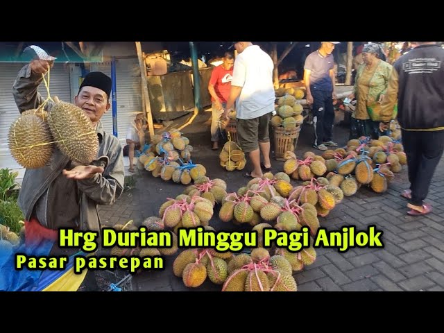 Minggu pagi  PASAR PASREPAN banyak durian harga masih turun class=