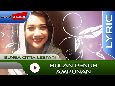 Bunga Citra Lestari - Bulan Penuh Ampunan | Official Video Lyric