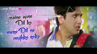 Mere Dil Ne Mujhko Roka | Had Kar Di Aapne | Heart Touching Status