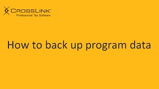 How to Back Up Program Data in CrossLink 1040 - CrossLink Professional Tax Software