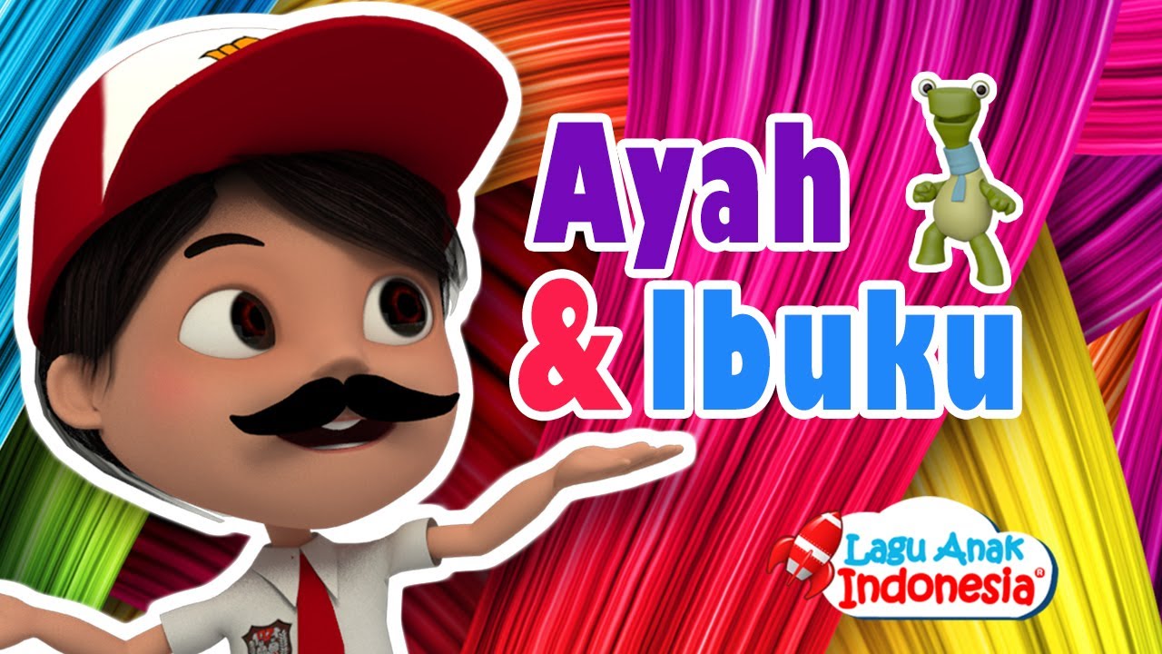 Lagu Anak Anak Ayah Dan Ibuku Lagu Anak Indonesia YouTube