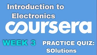 Coursera: Introduction to Electronics Week 3 Practice Quiz|| Week 3 Coursera 🔥||