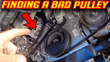 HOW TO DIAGNOSE BAD IDLER PULLEY BEARING