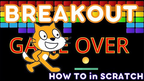 Breakout Game in Scratch | How to Create Scratch Coding Game | Scratch Programming Game Tutorial