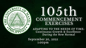 THE UNIVERSITY OF MANILA 105TH COMMENCEMENT EXERCISES