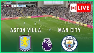 Aston Villa vs Manchester City LIVE | 🇬🇧 Premier League 2025 | Live Score & Simulation
