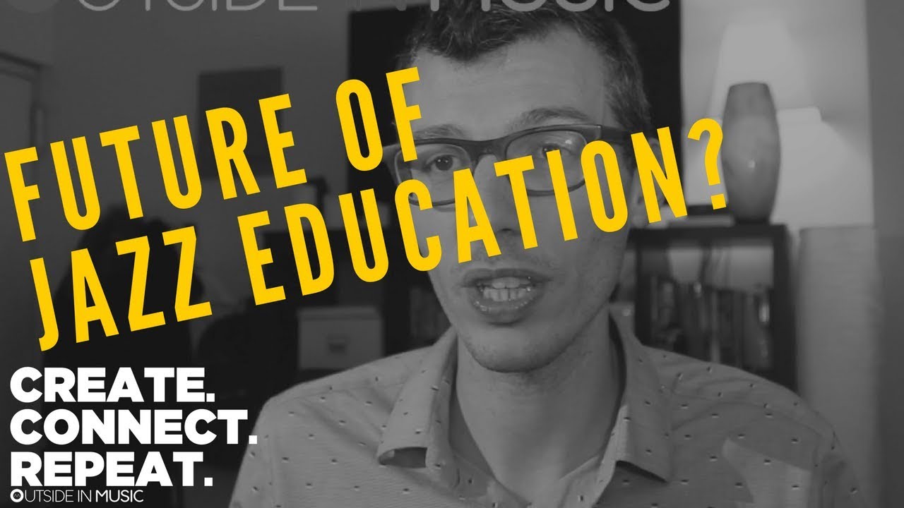 The future of jazz education?  | Create. Connect Repeat. from Outside in Music