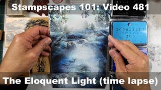 Stampscapes 101: Video 481 "The Eloquent Light" (time lapse version)