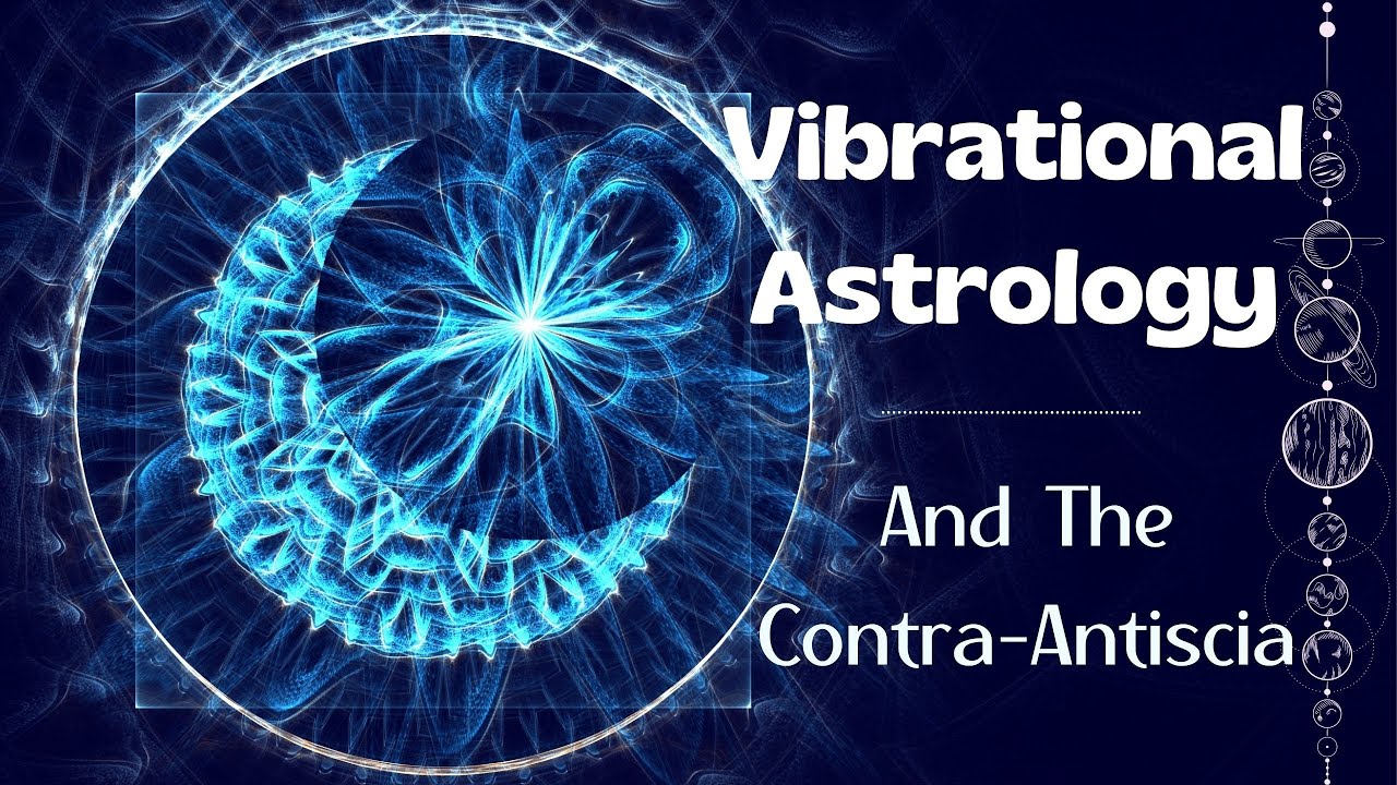 Vibrational Astrology and, The Contra-Antiscia - with Linda Berry & Starlene Breiter