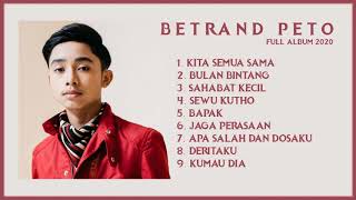 BETRAND PETO KITA SEMUA SAMA FULL ALBUM 2020 | Best Songs | Lagu Terbaru | Playlist