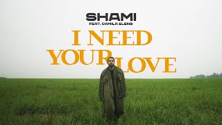 Shami Ft. Camila Elens - I Need Your Love