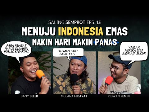 SALING SEMPROT EPS 15 - MAKIN PANAS, MENUJU INDONESIA EMAS