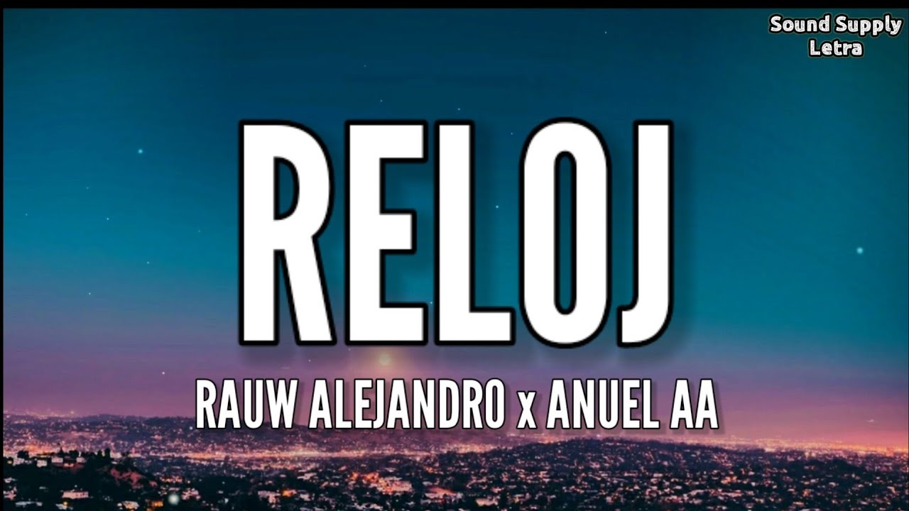 reloj letra anuel