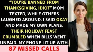 Mom Texted 'You’re Banned From Thanksgiving, Idiot'  I Cut Off Every Bill While 87 Missed Calls