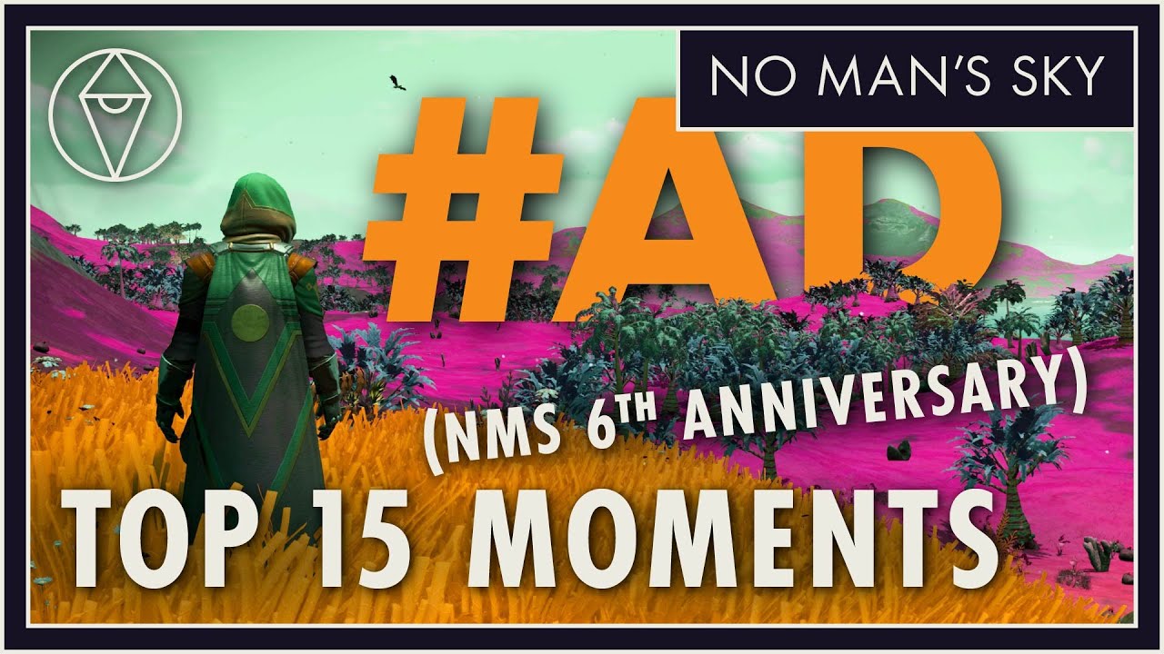 My 15 Favorite NMS Moments | No Man's Sky Sixth Anniversary 