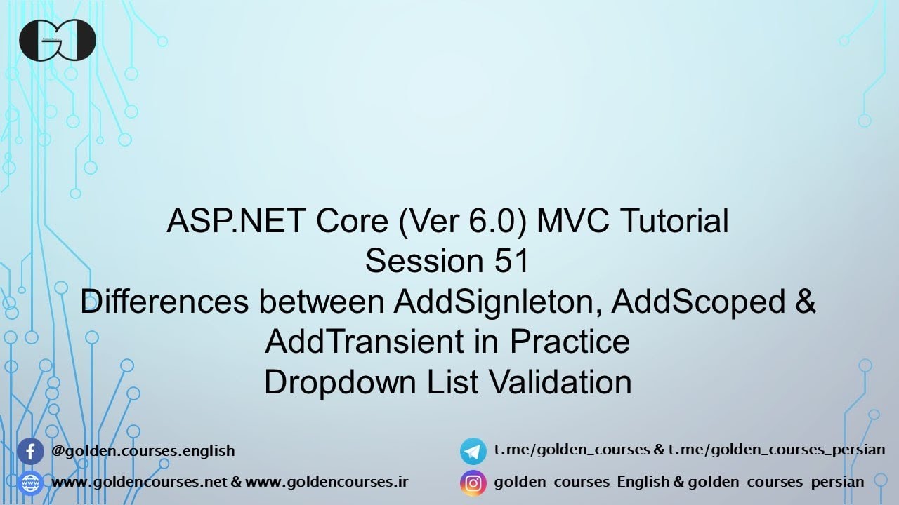 تفاوت AddSingleton – AddTransient – AddScoped – جلسه ۵۱