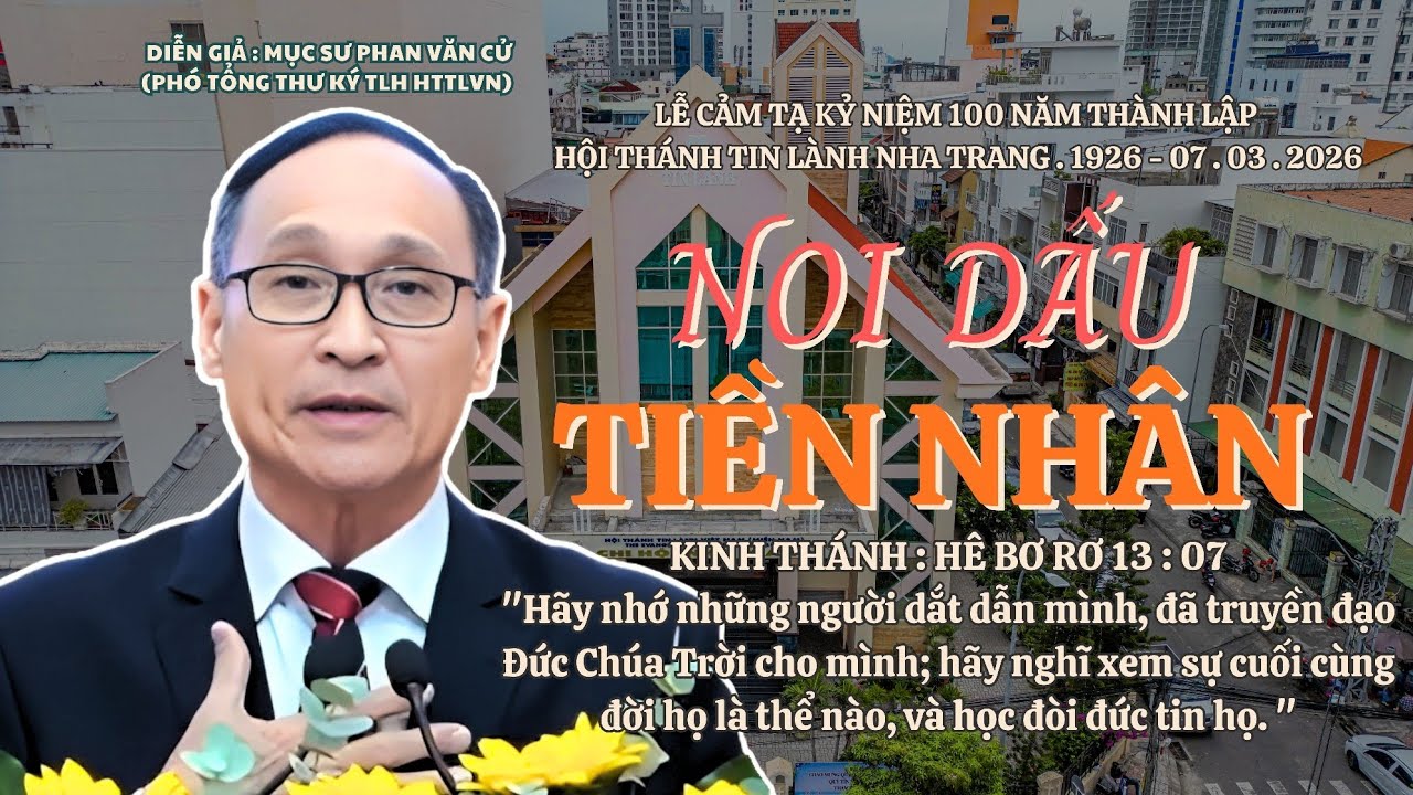 Mục sư Phan Văn Cử | Noi Dấu Tiền Nhân | Bài Giảng Tin Lành #msphanvancu #httlvn 
