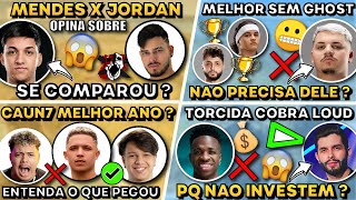 MENDES SE COMPARA x JORDAN ? FLUXO MELHOR SEM GHOST ? CAUAN7 MELHOR ANO ? TORCIDA COBRA LOUD !
