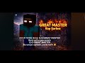 GREAT  MASTER   Rap  şarkısı 