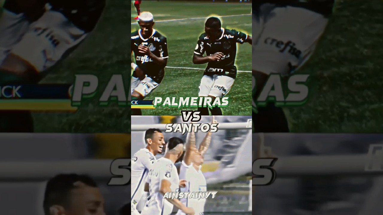 Palmeiras Vs Santos edit VS • 