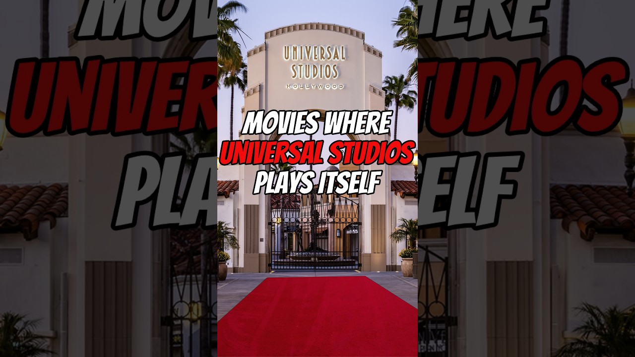 Movies Where Universal Studios Plays Itself