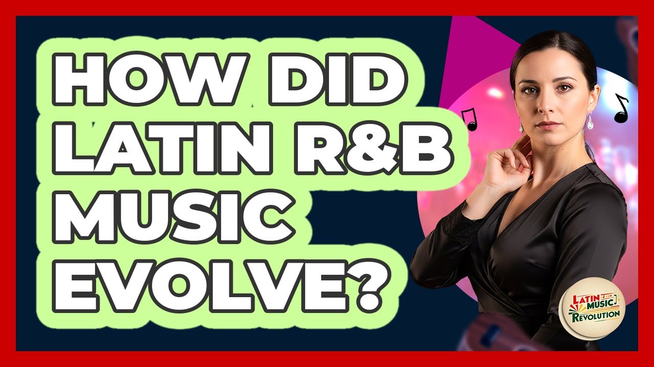 How Did Latin R&B Music Evolve?