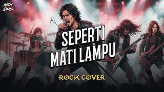 SEPERTI MATI LAMPU - NASSAR (ROCK VERSION) | COVER BY NIGI DMS