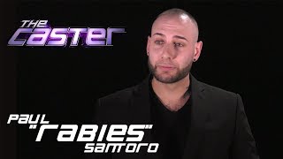 The Caster - Meet the Contestants - Paul 'Rabies' Santoro