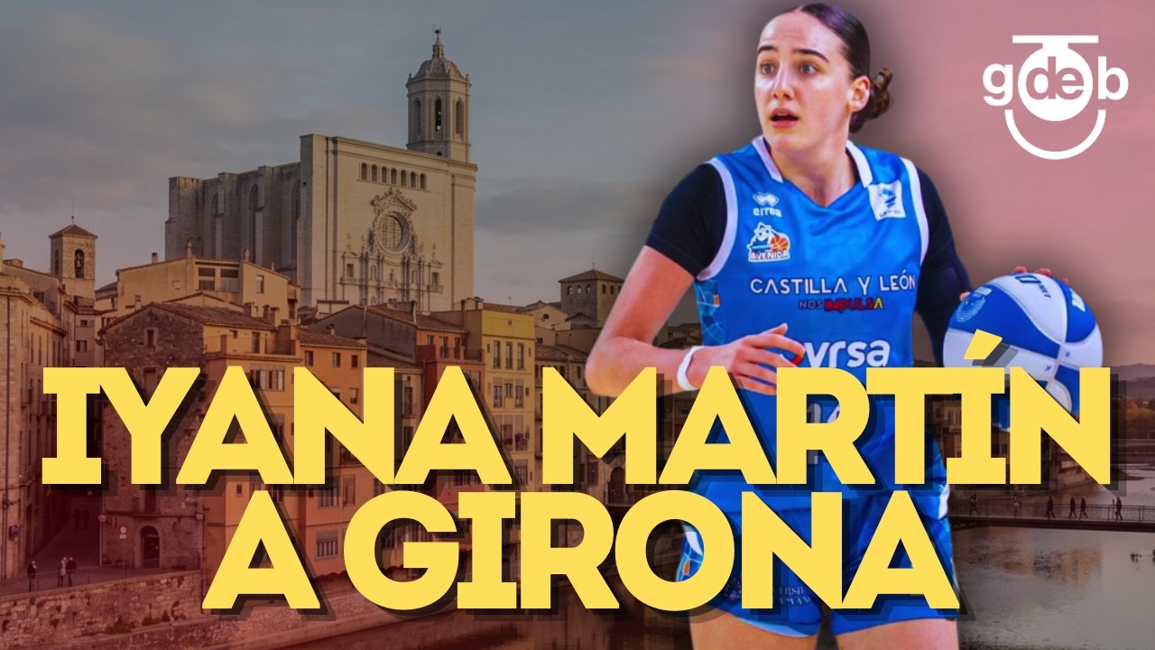 IYANA MARTÍN FITXA PER L'SPAR GIRONA! CANDIDATS A GUANYAR LA LLIGA?