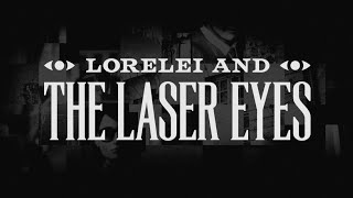 1/6 Lorelei and the Laser Eyes - Relaxed Jay Stream