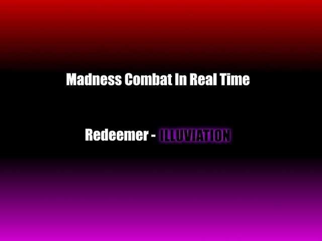 Madness Combat: (In Real Time) 