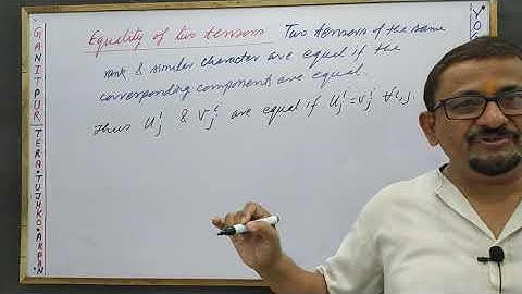 Tensor Algebra 12[Nullity, Equality & Contraction] by Yogendra Bahadur Singh