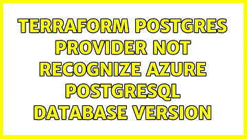 Terraform postgres provider not recognize Azure Postgresql database version (2 Solutions!!)