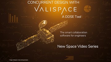 New Space - 11: Concurrent Design with Valispace - a DDSE Tool