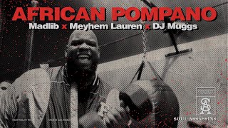 MADLIB x MEYHEM LAUREN x DJ MUGGS - African Pompano (Official Video)