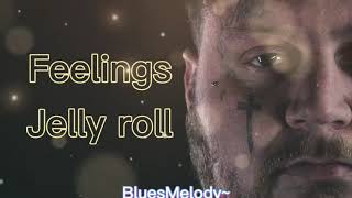 Feeling by Jelly Roll [1 hour lyrics]