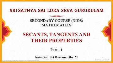 Secondary | NIOS | Mathematics | Secants, Tangents and their Properties | Part 1/4 | Sri Ramamurthy