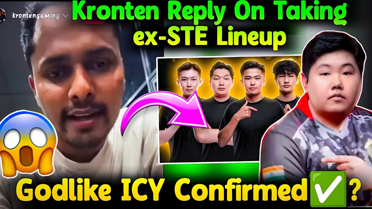 Kronten Reply On Taking ex STE Lineup😳✅ Godlike ICY😱? Godbot At Upcoming Lan