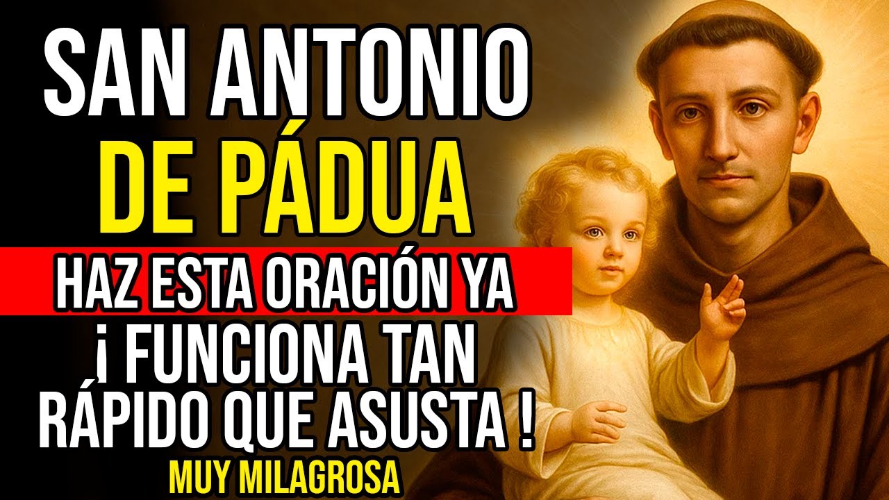 🙏 HAZ ESTA ORACIÓN MILAGROSA A SAN ANTONIO Y RECIBE TU MILAGRO IMPOSIBLE EN TU VIDA