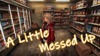 Nightcore - A Little Messed Up [Lyrics]