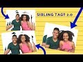 SIBLING TAG 2.0