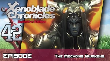 Xenoblade Chronicles: Definitive Edition - Walkthrough - Ep 42: The Mechonis Awakens