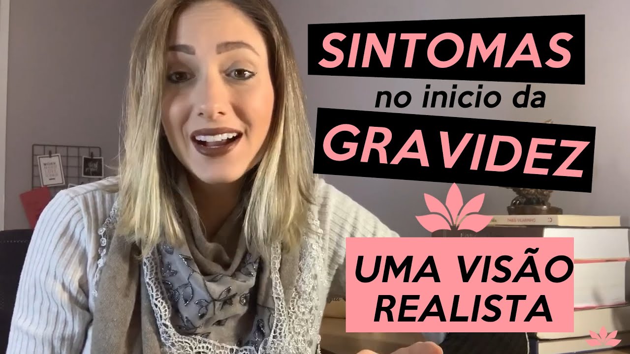 Sintomas no início da gestação : uma visão realista