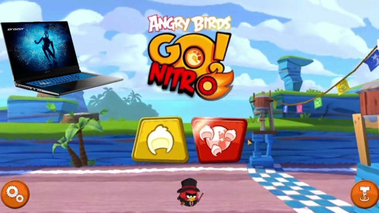 angry birds go nitro on my gaming laptop