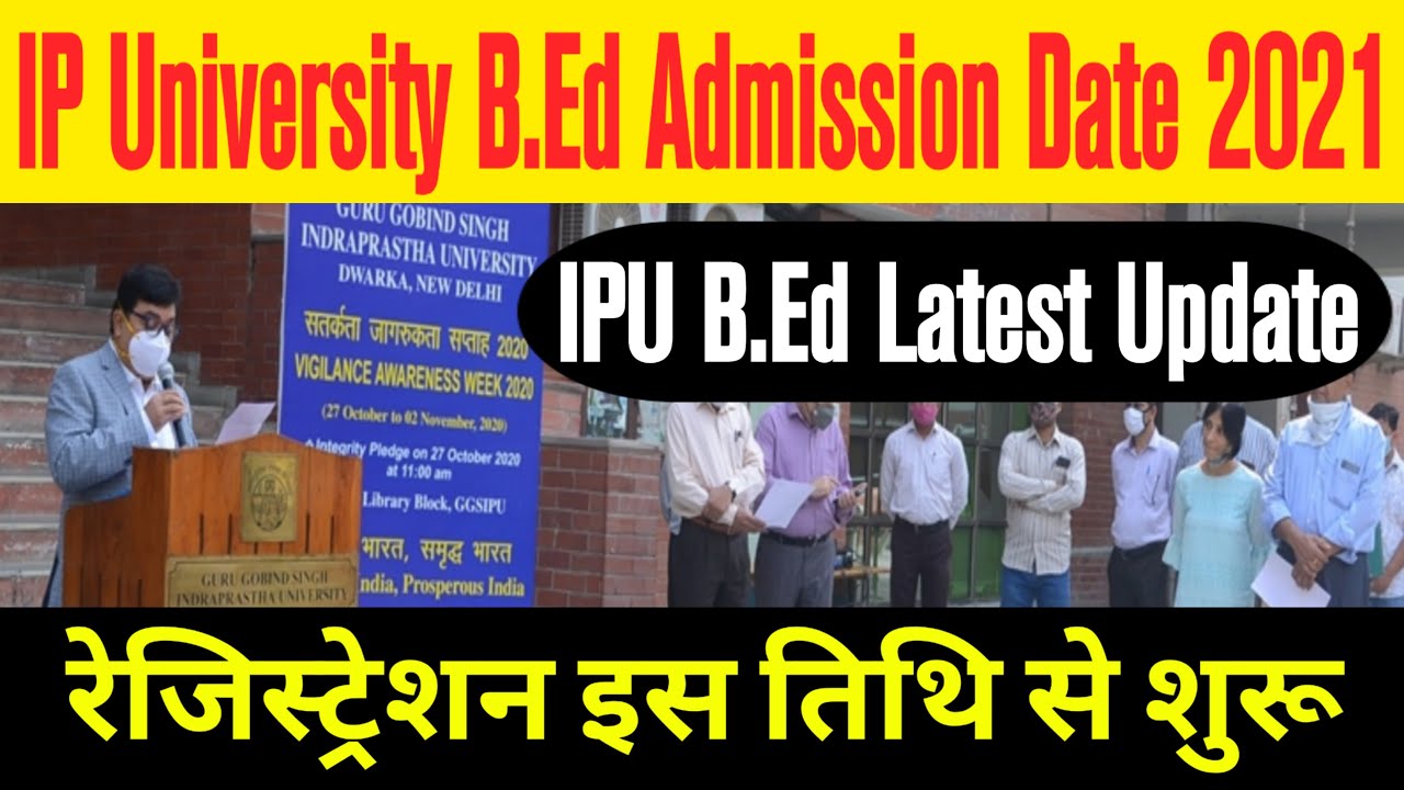 Ip University B Ed Admission 21 Ipu B Ed Ggsipu B Ed 21 Details Eligibility Admission Date Youtube