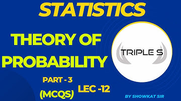 Theory of Probability - Part 3 : Important MCQs by Showkat Sir for Finance Accounts Assistant