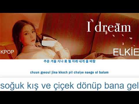 ELKİE (CLC) I DREAM TÜRKÇE ÇEVİRİ